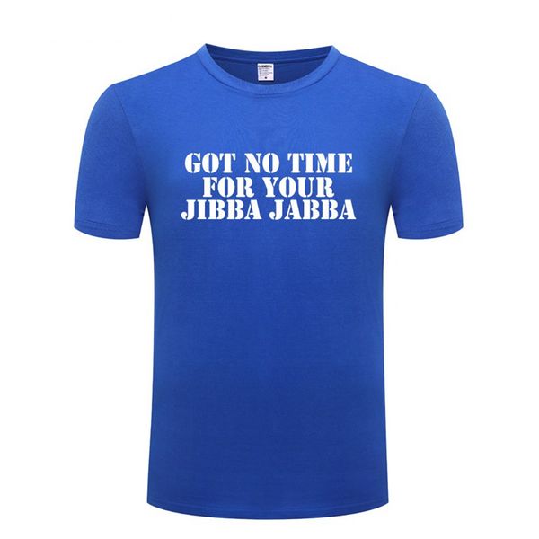 

got no time for your jibba jabba - the a team mr t t shirt men print clothing short sleeve tshirt tee t-shirt for men