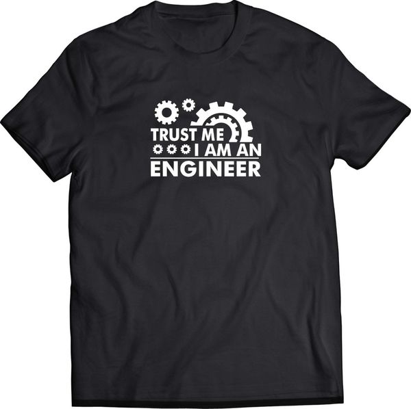 

2020 100% cotton trust me i'm an engineer black t-shirt tee shirt