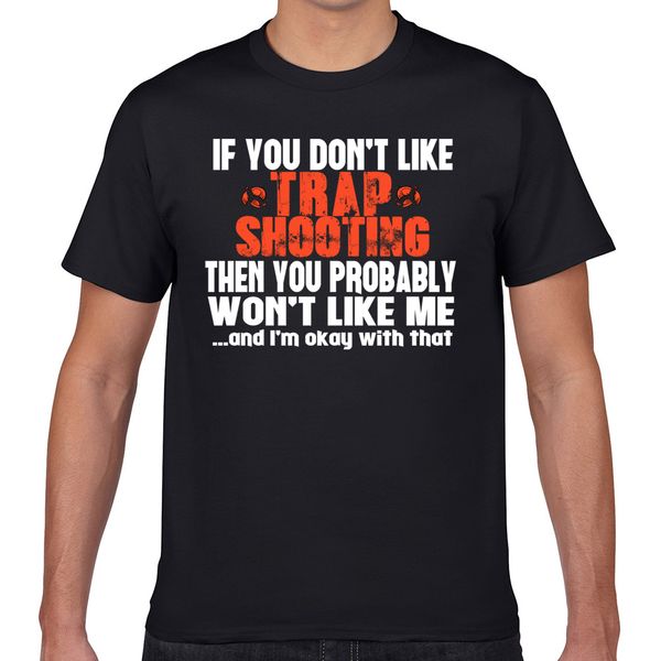 

t shirt men trap shooting fit inscriptions geek print male tshirt xxxl