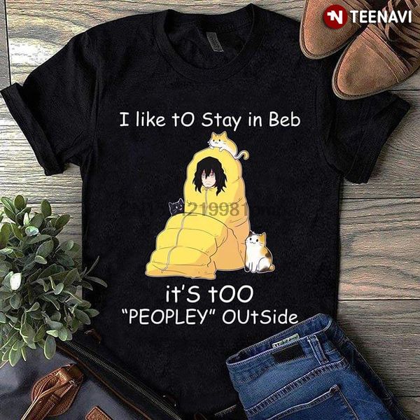 

men t shirt s aizawa i like to stay in bed it's too peopley outside women tshirts