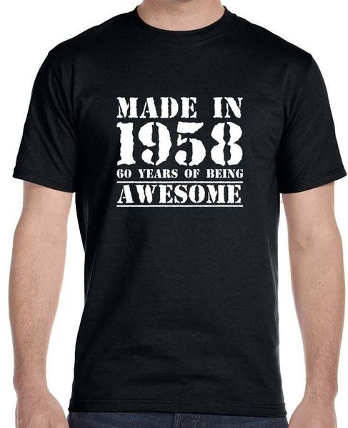 

100% cotton brand new made in 1958, 60 years of being , awesome - men's 60th birthday t-shirt summer tee shirt