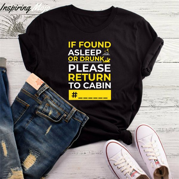 

if found asleep or drunk please return to cabin t-shirt cruise shirt funny c custom print tee shirt