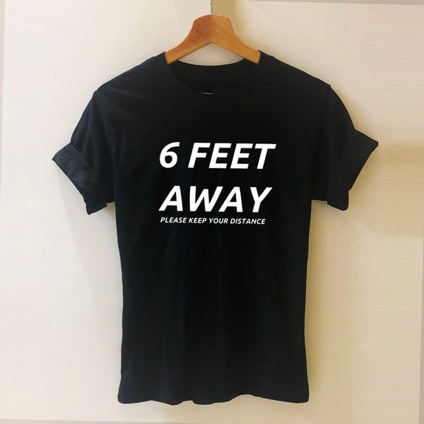 

6 feet away please keep your distance stay away t shirt quarantine shirt new arrival 2020 funny t shirt social distancing shirts