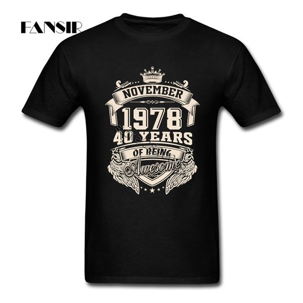 

men tshirts fashion short sleeve cotton custom t shirts men male born in november 1978 40 years of being awesome clothing