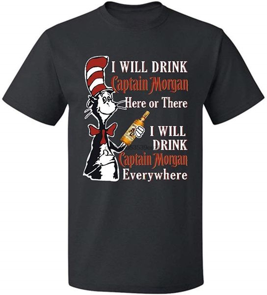 

i will drink captain morgan here or there every where t shirt men women for up to 5xl tee shirt style