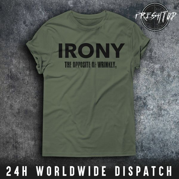 

irony t shirt the opposite of wrinkly sarcasm cynicism funny joke gift