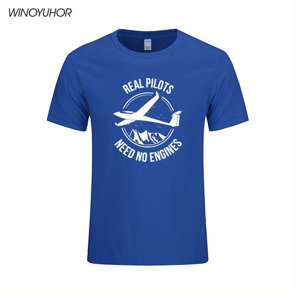 

new summer style real pilots need no engines sailplane or glider t-shirts men summer short sleeve cotton t shirts funny