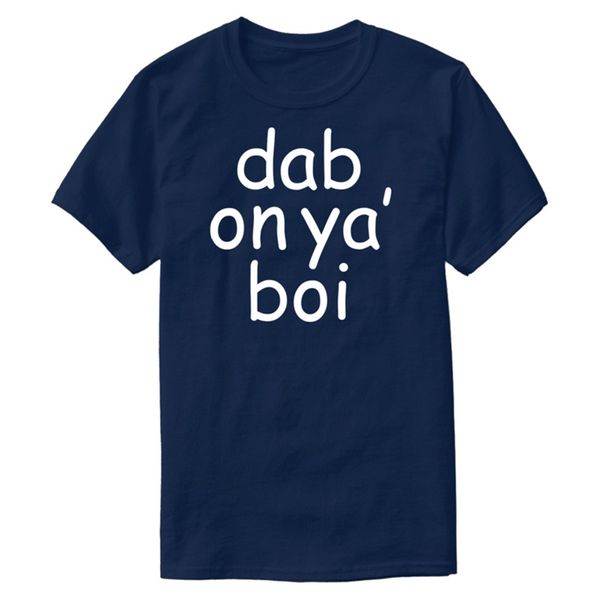

printed sunlight dab on ya boi' comic sans tshirt humor round neck homme leisure t shirts 2020 short-sleeve