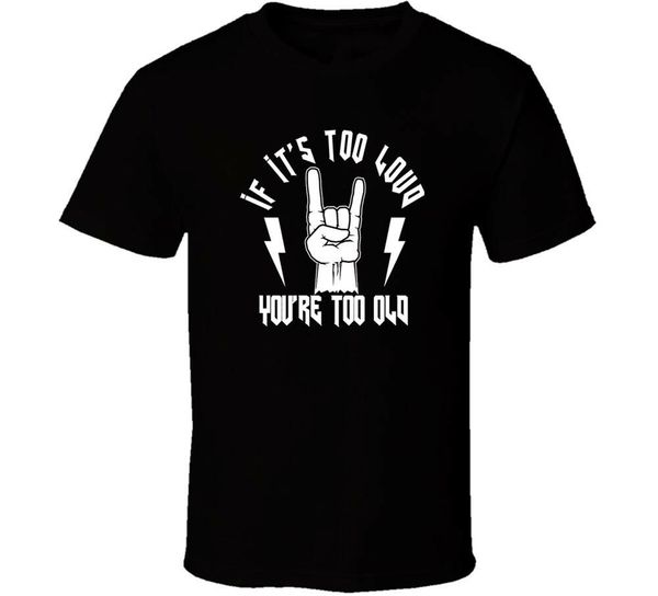 

if its too loud youre too old logo black white tshirt men's men clothes tee shirt