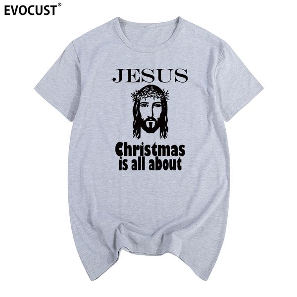 

christmas is all about jesus summer print t-shirt cotton men t shirt new women tee