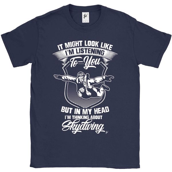 

2019 men fashion look like listening but i'm thinking about skydiving mens t-shirt tee shirt