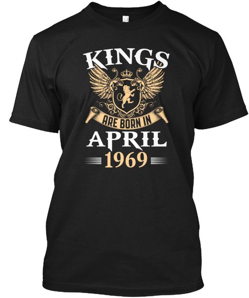 

kings are born in april 1969 popular tagless tee t-shirt100% cotton