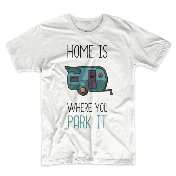 

2019 new summer прохладный tee shirt home is where you припарковать кемпинги мужская футболка