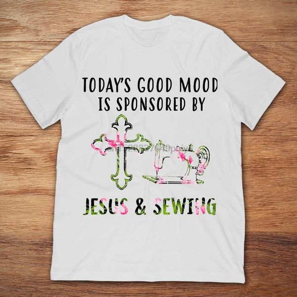 

todays good mood is sponsored by jesus and sewing t-shirt