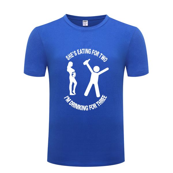 

she's eating for two i am drinking for three funny gift t-shirt t shirt men 2018 new short sleeve o neck cotton casual tee