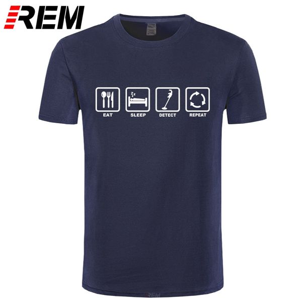 

rem brand clothing eat sleep detect repeat detectorists metal detector t shirt tshirt men cotton short sleeve t-shirt camise
