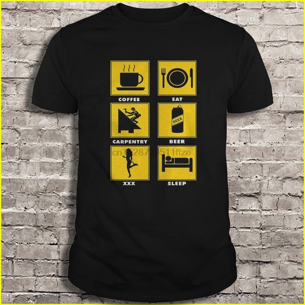 

coffee eat carpentry beer xxx sleep t-shirts