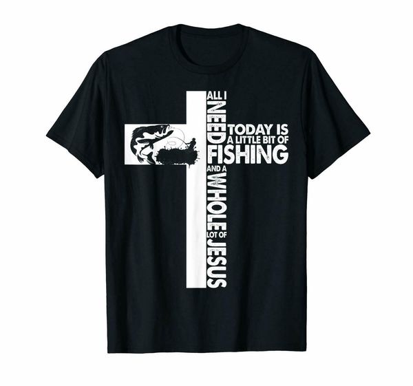 

black all i need today is fishing and a whole lot of jesus t-shirt