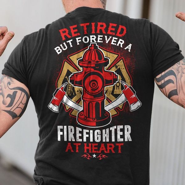 

retired but forever a firefighter at heart t shirt retirement gift shirt