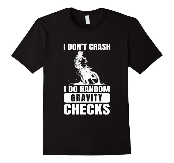 

fashion men t shirt funny dirt biker motocross t-shirt; i don't crash ... summer t-shirt