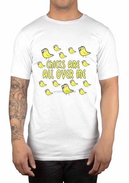 

chicks are all over me slogan t-shirt funny novelty humour clothing gift idea cool gift personality tee shirt