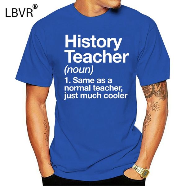 

history teacher definition t-shirt funny school gift tee