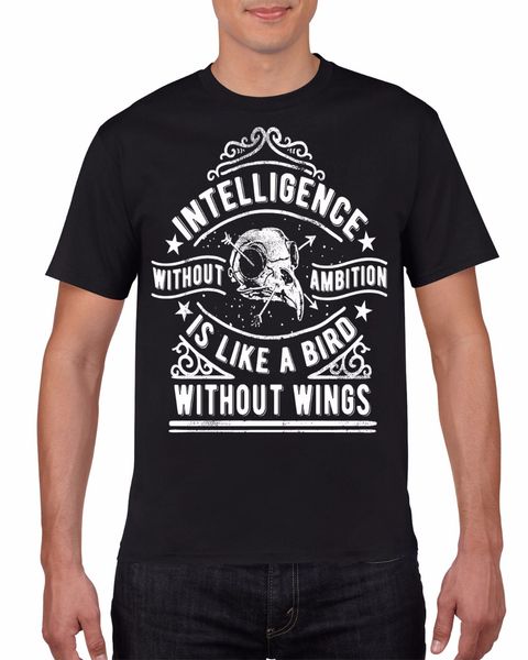 

brand t-shirt men 2019 fashion tshirt intelligence without ambition like a bird with no wings mens t shirt black tee shirts