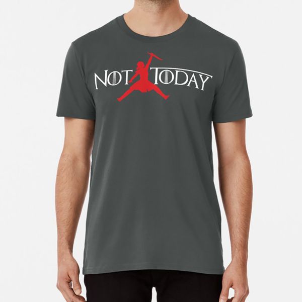 

not today ( air arya ) t shirt game of thrones arya no one a girl has no name stark not today