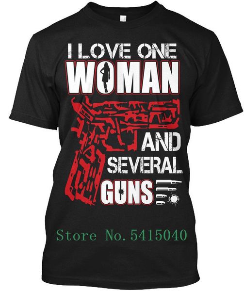 

i love one women and several guns- guns new style tagless tee t-shirt custom t shirt man casual t-shirt man funny short sleeved