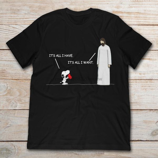 

brand peanuts its all i have its all i want t-shirt men short sleeve t-shirt