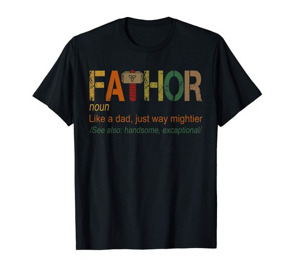 

fa-thor like dad just way mightier hero t shirts fashion 2019 new tees novelty o-neck printing t shirts