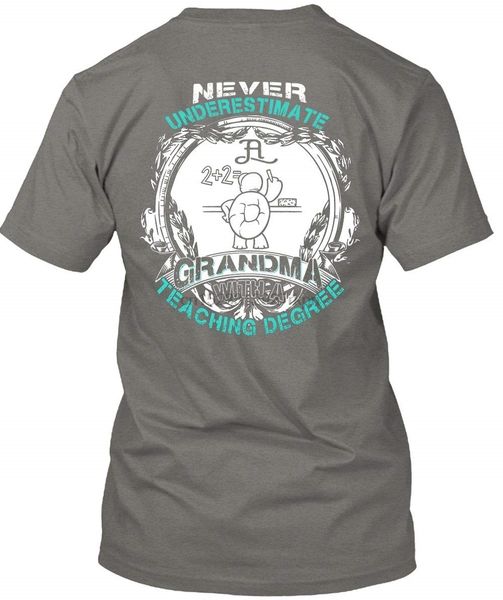 

never underestimate a grandma t shirt teaching degree t shirt