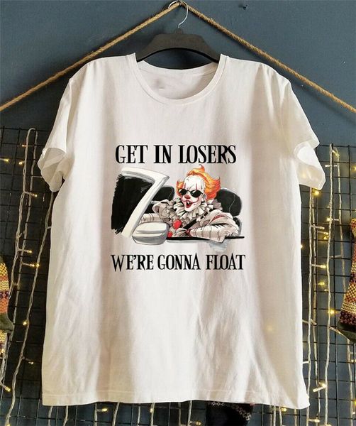 

get in loser, we're goona float classic white t shirt, gift for menwomen. fashion tee shirt
