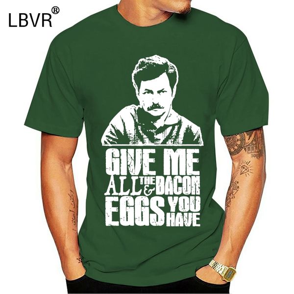 

455 give me all the eggs and bacon mens tee t shirt funny ron swanson quote parks t-shirt custom printed