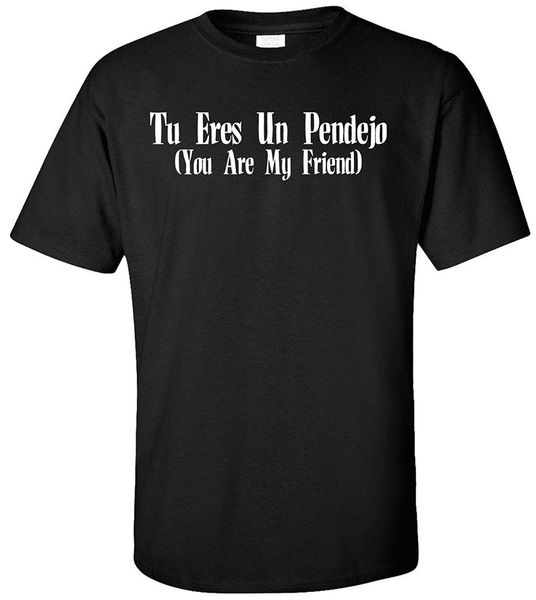 

tu eres un pendejo - ты мой друг взрослый мужчина 2019 лето вокруг шеи мужского hipster прохладного o шеи tops casual tees рубашки