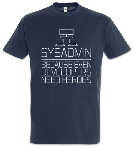 

sysadmin because even developers need heroes t-shirt admin fun nerd informatik