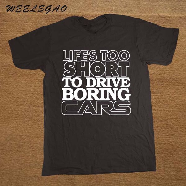 

life's too short to drive boring cars funny mens car t shirt gift for dad