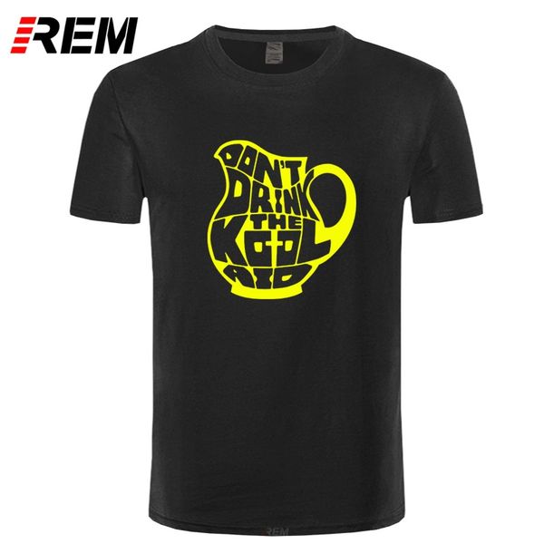 

rem don't drink the kool aid boy t shirt 100% cotton short sleeve o neck tshirt teeshirt teens cool t-shirt for male