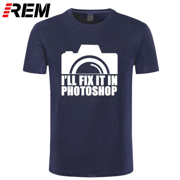 

rem i'll fix it in pshop men's t shirt pgraphy pgrapher gift camera funny geek tee summer adults t-shirts