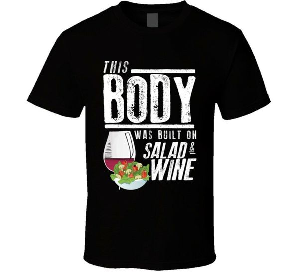 

this body was built on salad and wine funny food t shirt