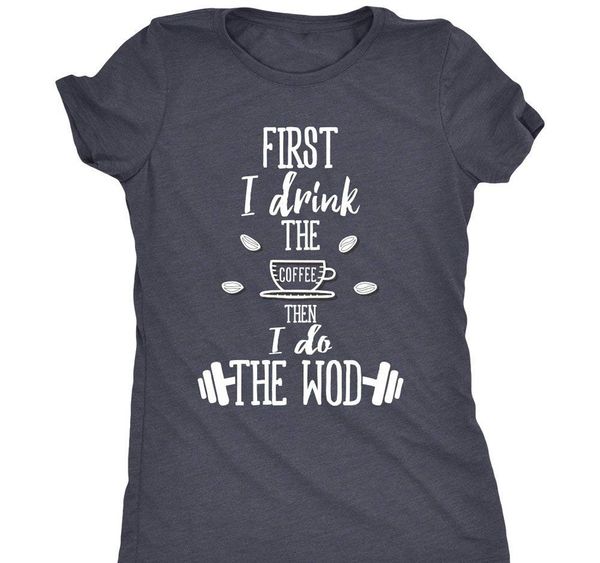 

women's tee i drink the coffee then i do the wod crossfit women's tri blend t shirt wholesale girl tee shirt