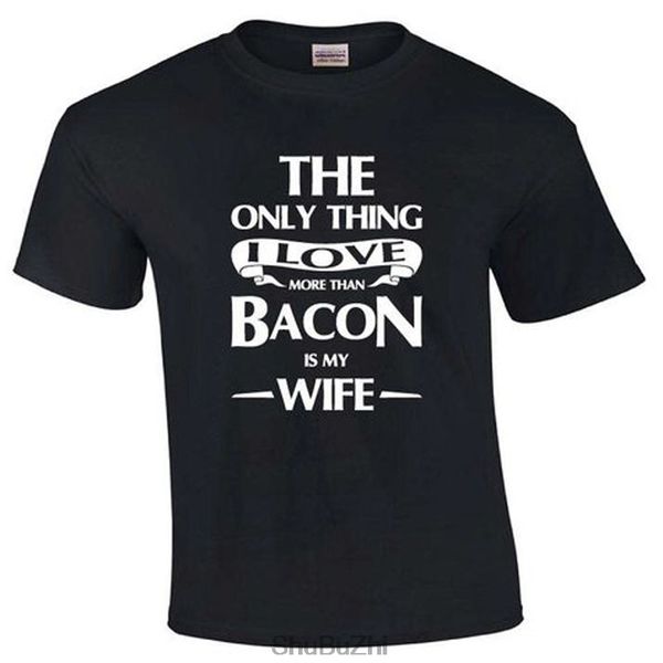 

лето хлопок бренда мужчин тенниска единственное, что я люблю больше, чем бэкон | жена футболка шаблон тенниски большого размера 3xl