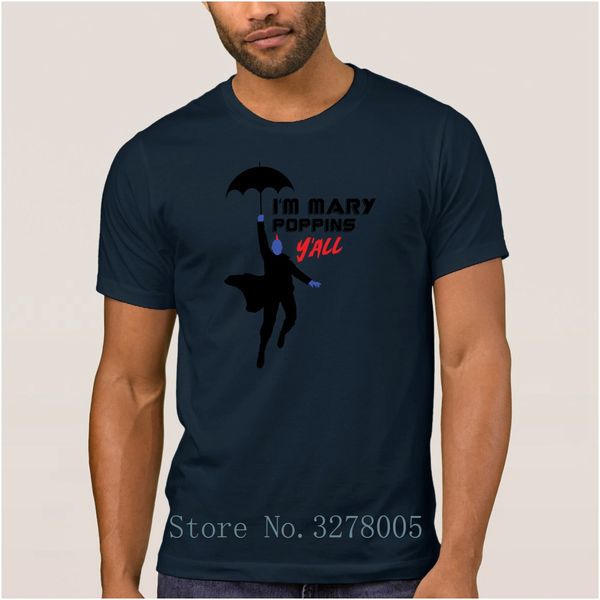 

печать letters новая футболка мужская i am mary poppins y'all популярные мужчины t-shirt летний стиль больших размеров мужские футболки горя