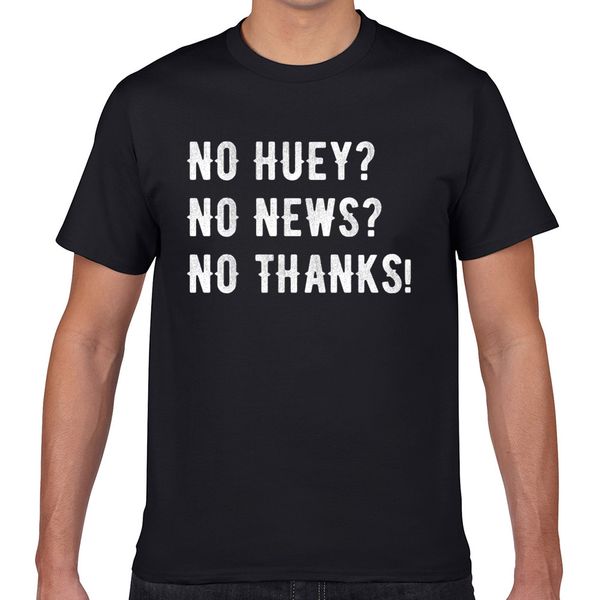 

t shirt men no huey no news no thanks harajuku geek cotton male tshirt xxxl