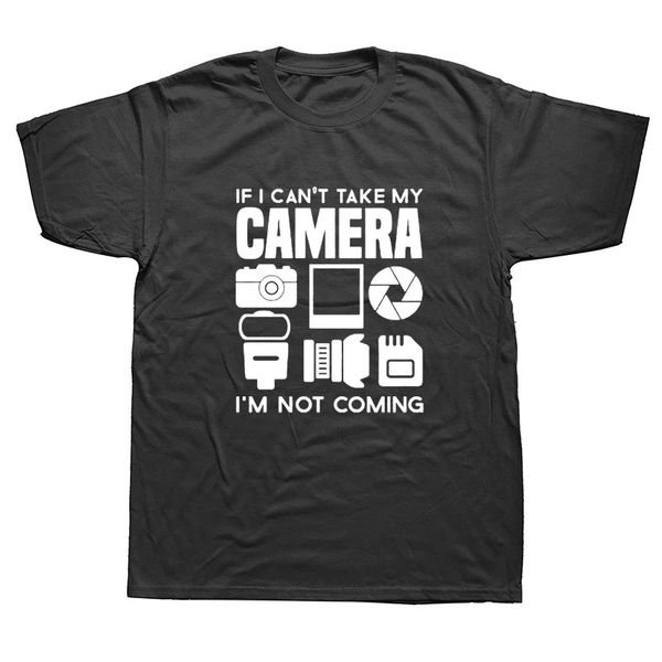 

new fashion if i can't take my camera i'm not coming t shirts men summer style short sleeve cotton t-shirt