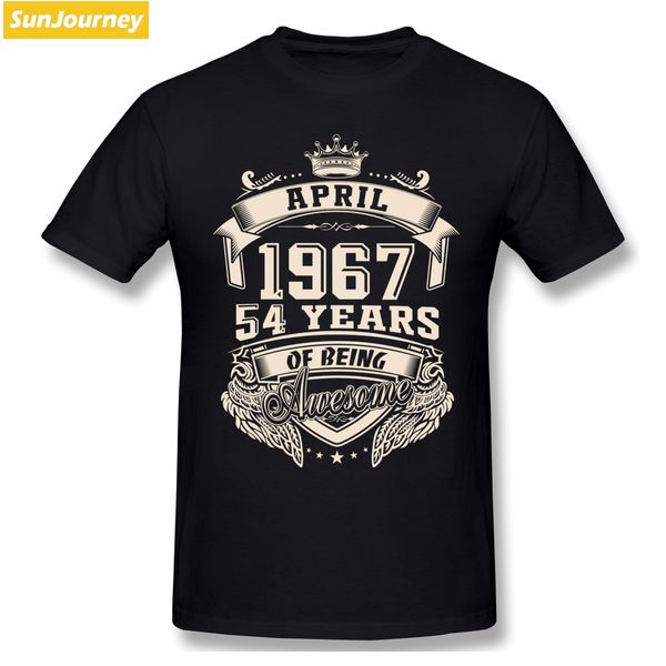 

custom logo born in april 1967 54 years of being awesome t shirt oversized o-neck cotton short sleeve custom t shirts for men