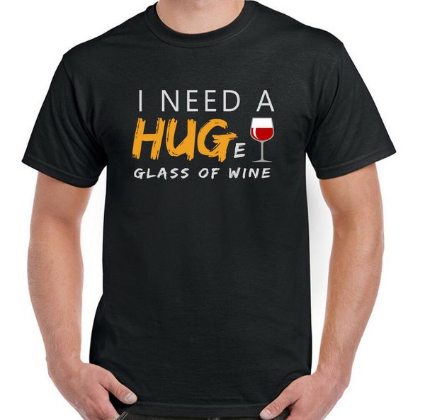 

i need a hug huge glass of wine mens funny tee t shirt alcohol red white humour joke printed plus size t-shirt
