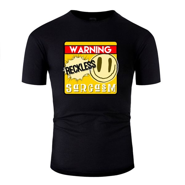 

смешные предупреждение reckless сарказм! tshirt мужчины природные мужчины и женщины tshirts harajuku мужчина