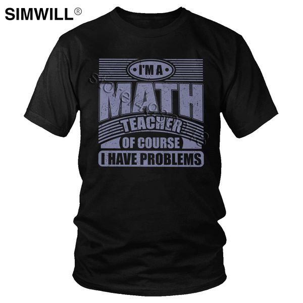 

урожай учитель математики у меня есть проблемы тенниски для мужчин уникального короткого рукав хлопок tee crew neck математик подарки slim f