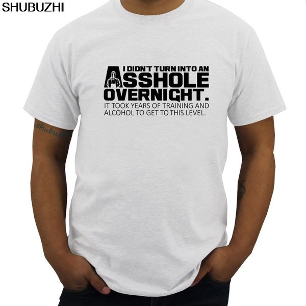 

men's i didn't turn into an asshole overnight alcohol to get to this level t-shirt funny fashion clothing birthday gift tee